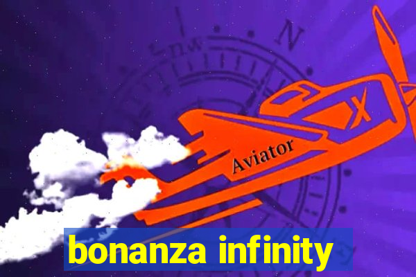 bonanza infinity