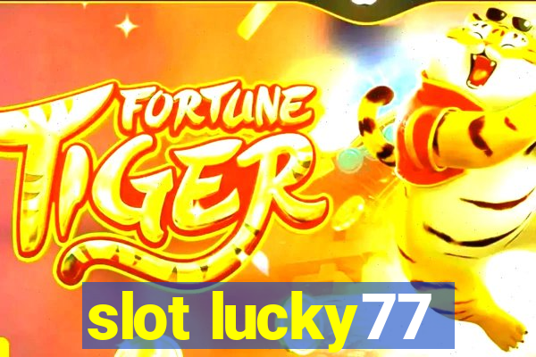 slot lucky77