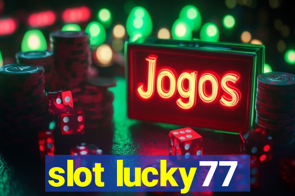 slot lucky77