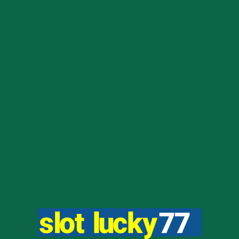 slot lucky77