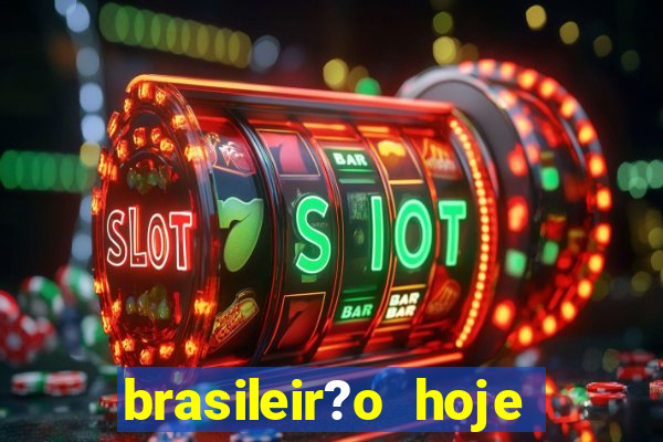 brasileir?o hoje série a