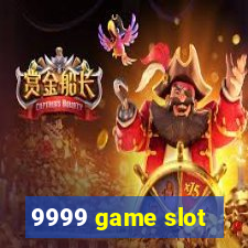 9999 game slot