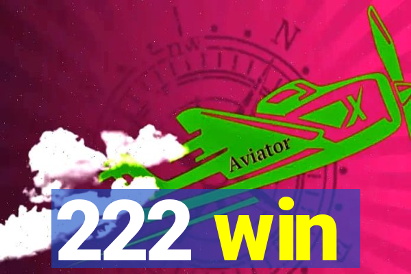 222 win