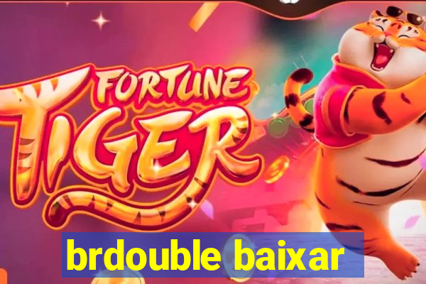 brdouble baixar