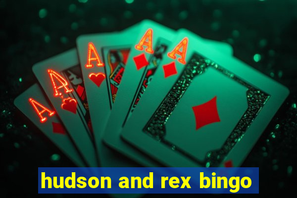 hudson and rex bingo