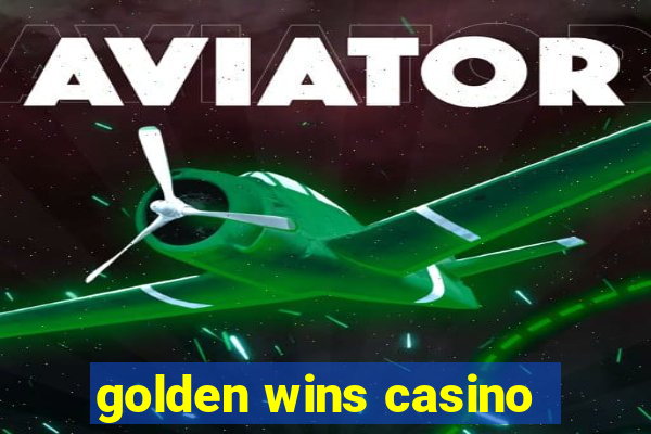 golden wins casino