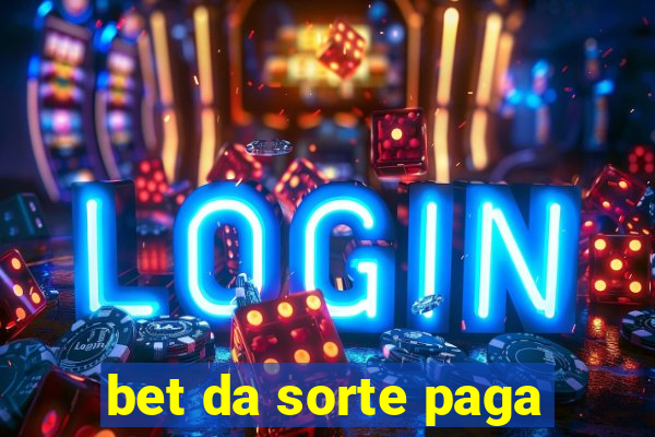 bet da sorte paga