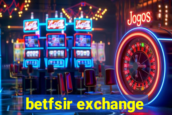 betfsir exchange