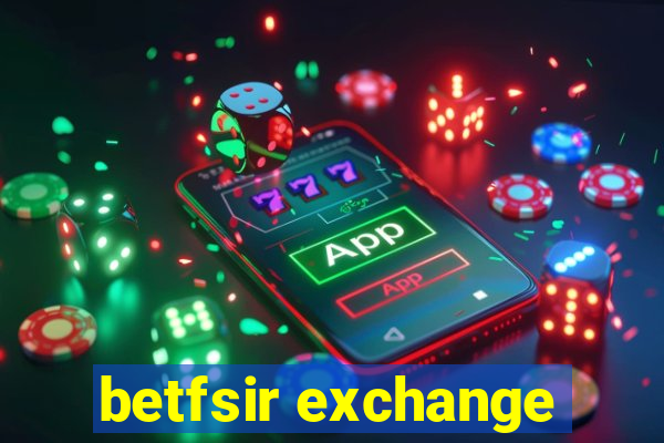 betfsir exchange