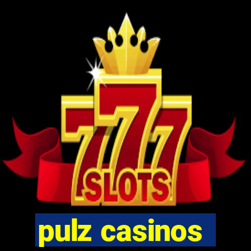 pulz casinos