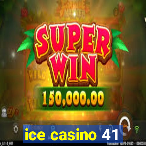 ice casino 41