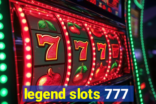 legend slots 777