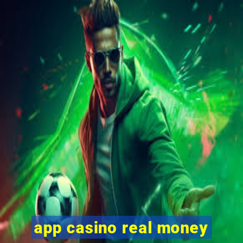 app casino real money