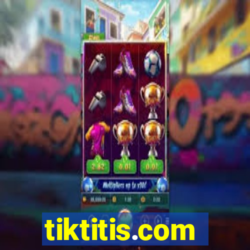 tiktitis.com