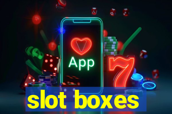 slot boxes