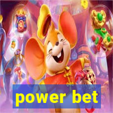 power bet