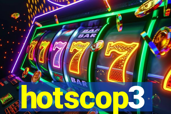 hotscop3