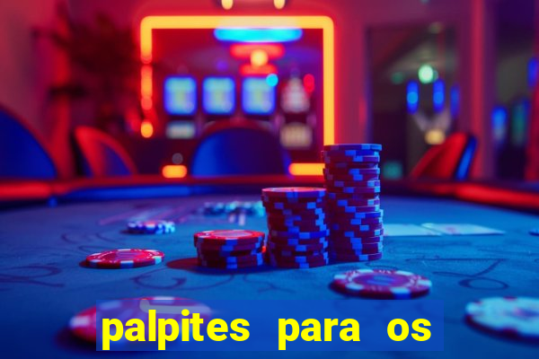 palpites para os jogos de hoje campeonato brasileiro