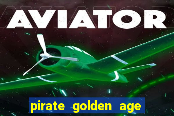 pirate golden age slot free play