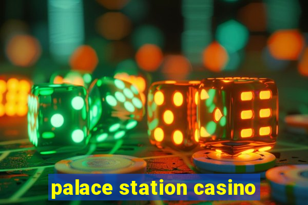 palace station casino