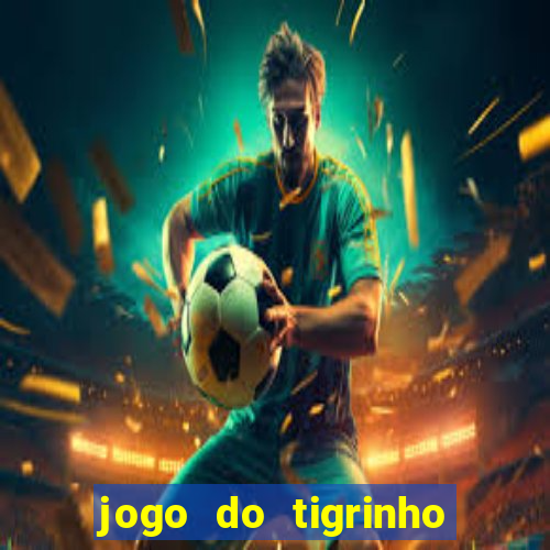 jogo do tigrinho plataforma de 1 real