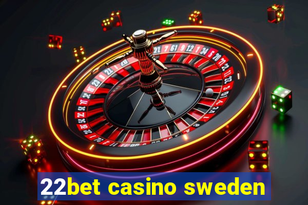 22bet casino sweden