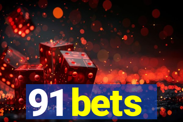 91 bets