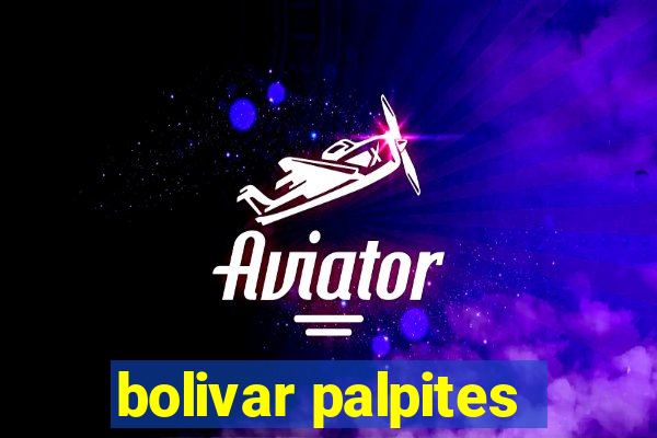 bolivar palpites