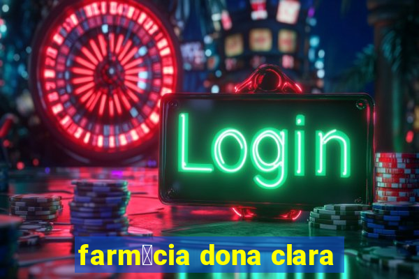 farm谩cia dona clara