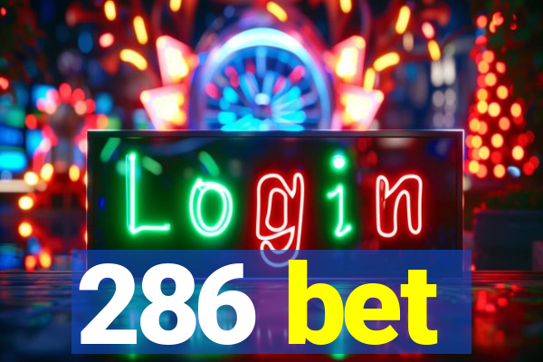 286 bet