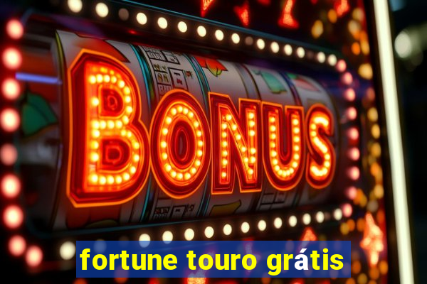 fortune touro grátis