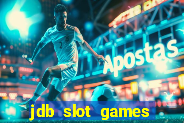 jdb slot games provider philippines