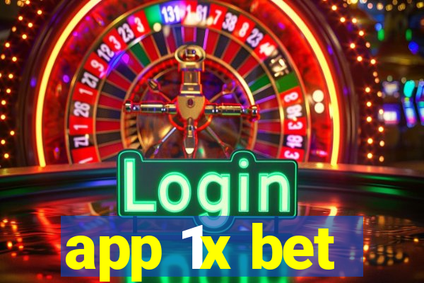 app 1x bet