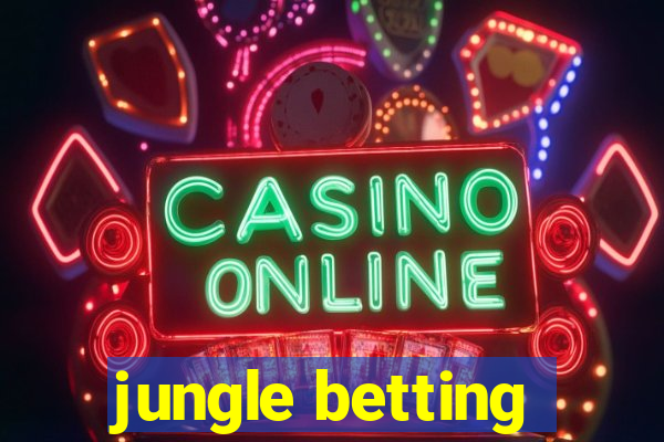 jungle betting