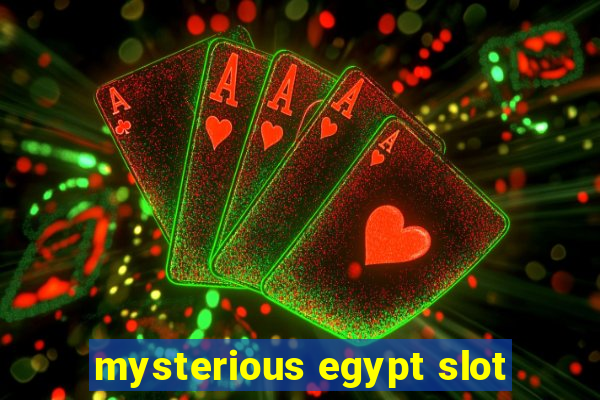 mysterious egypt slot