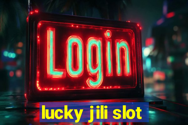 lucky jili slot