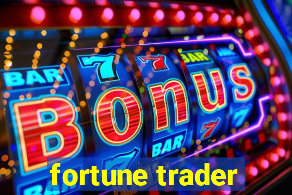 fortune trader