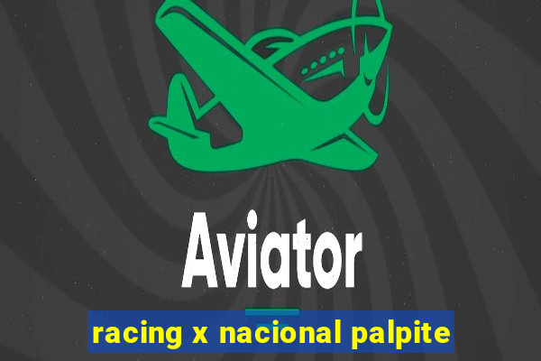 racing x nacional palpite