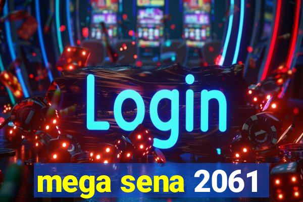 mega sena 2061