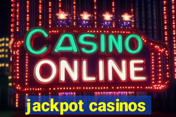 jackpot casinos