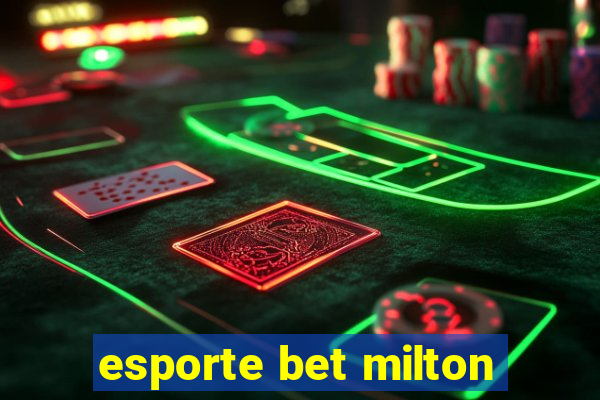 esporte bet milton