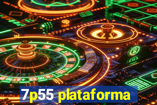 7p55 plataforma