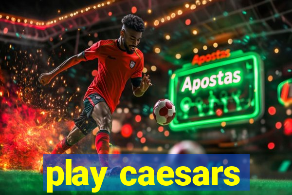 play caesars