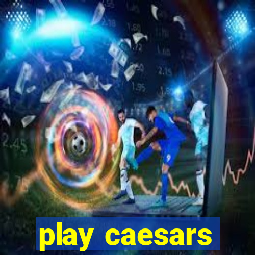 play caesars