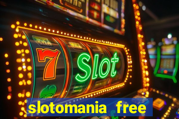 slotomania free slots casino games