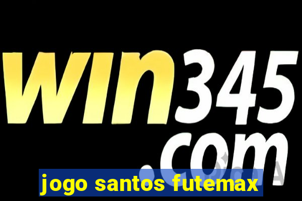 jogo santos futemax