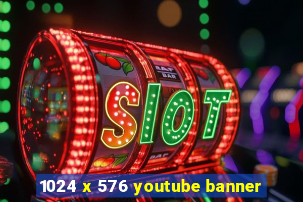 1024 x 576 youtube banner