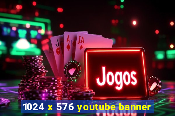 1024 x 576 youtube banner