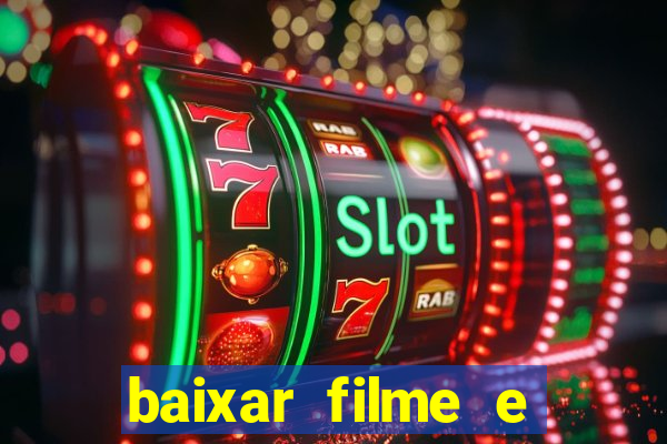 baixar filme e séries mp4