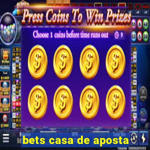 bets casa de aposta